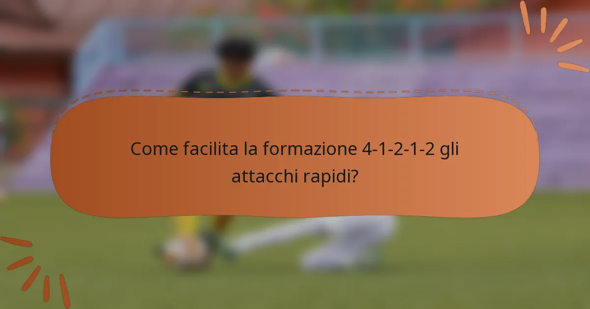Come facilita la formazione 4-1-2-1-2 gli attacchi rapidi?