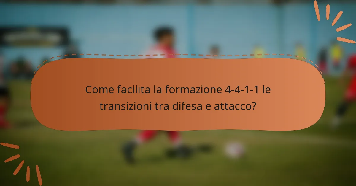 Come facilita la formazione 4-4-1-1 le transizioni tra difesa e attacco?