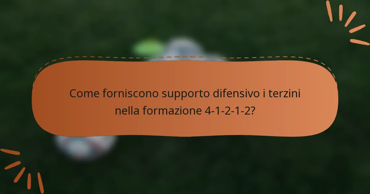 Come forniscono supporto difensivo i terzini nella formazione 4-1-2-1-2?
