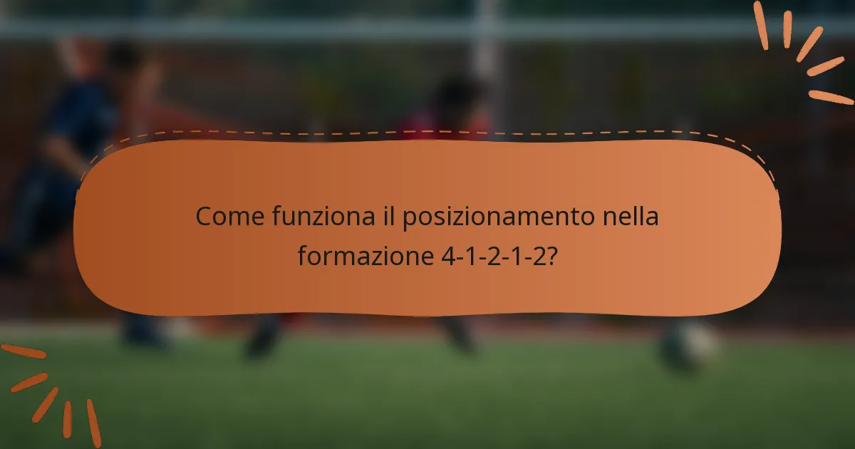 Come funziona il posizionamento nella formazione 4-1-2-1-2?