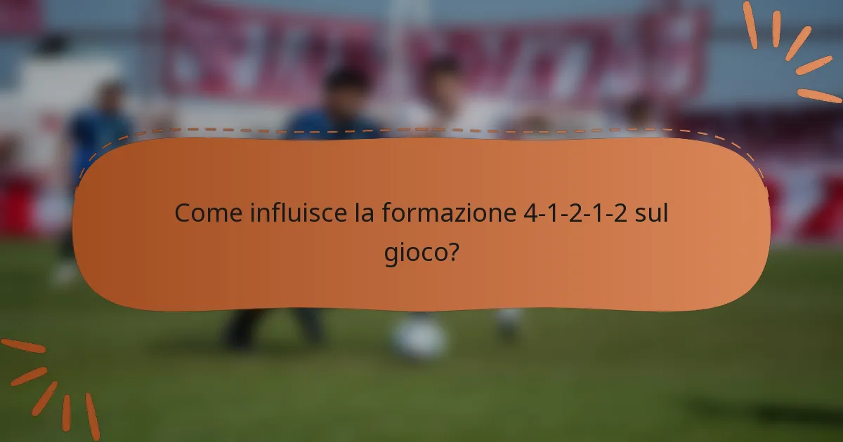 Come influisce la formazione 4-1-2-1-2 sul gioco?