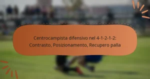 Centrocampista difensivo nel 4-1-2-1-2: Contrasto, Posizionamento, Recupero palla
