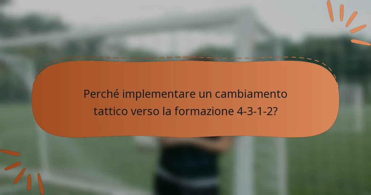 Perché implementare un cambiamento tattico verso la formazione 4-3-1-2?