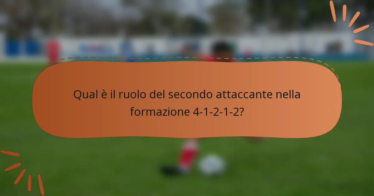 Qual è il ruolo del secondo attaccante nella formazione 4-1-2-1-2?