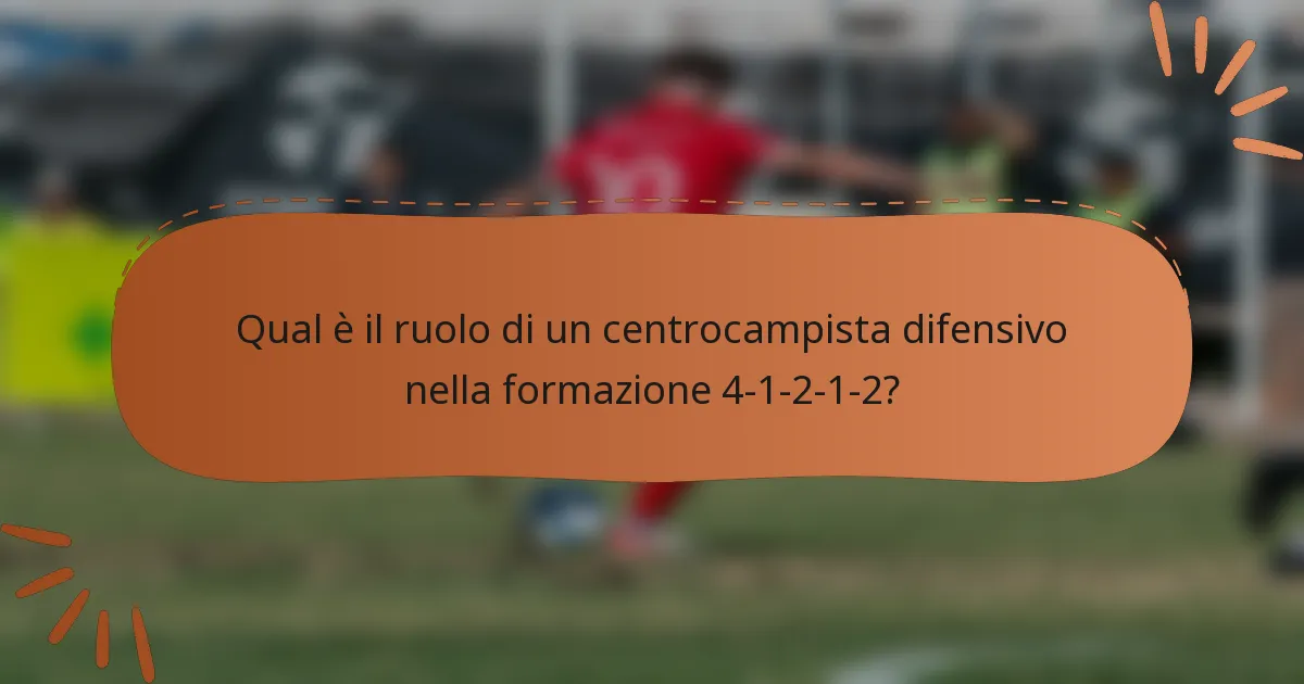 Qual è il ruolo di un centrocampista difensivo nella formazione 4-1-2-1-2?